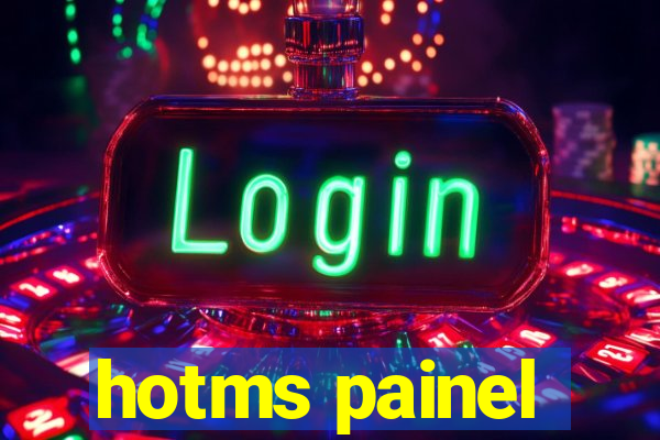 hotms painel